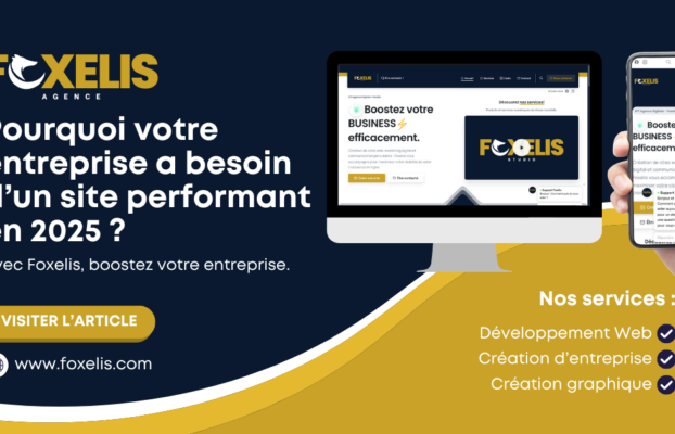 Pourquoi votre entreprise a besoin d’un site web performant en 2025 ? 🚀